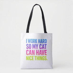 Ich arbeite hart für meine Katze Tasche