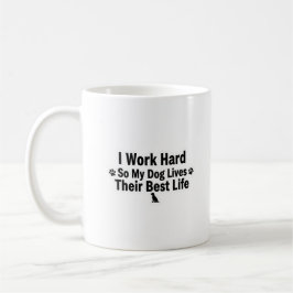 Ich arbeite hart für meinen Hundemug Kaffeetasse