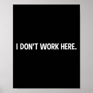 Ich arbeite hier nicht - Funny Office Job Working Poster