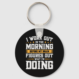 Ich arbeite morgens vor meinen Gehirnzahlen aus Schlüsselanhänger