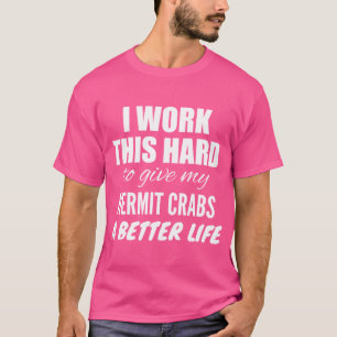 Ich arbeite so hart, um meinen Kräuter einen besse T-Shirt