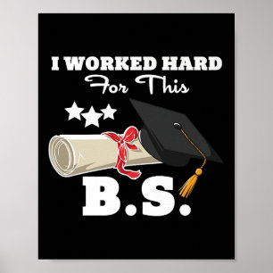 Ich arbeitete hart für diese B.S. Funny Men Women  Poster