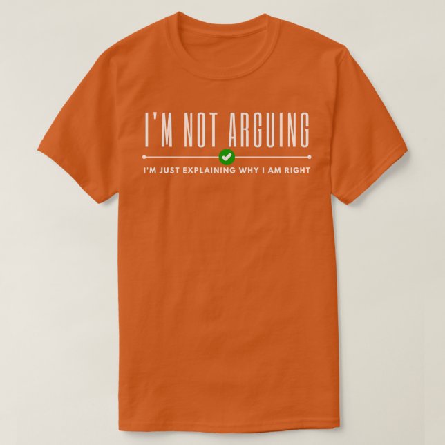 Ich argumentiere nicht 4 T-Shirt (Design vorne)