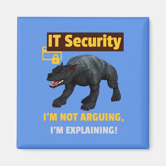 Ich argumentiere nicht, dass ich Funny IT Security Magnet (Vorne)