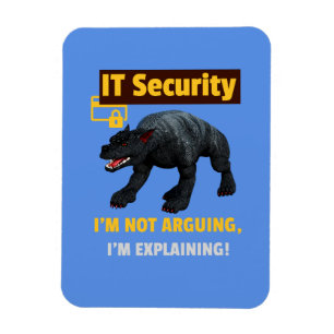 Ich argumentiere nicht, dass ich Funny IT Security Magnet