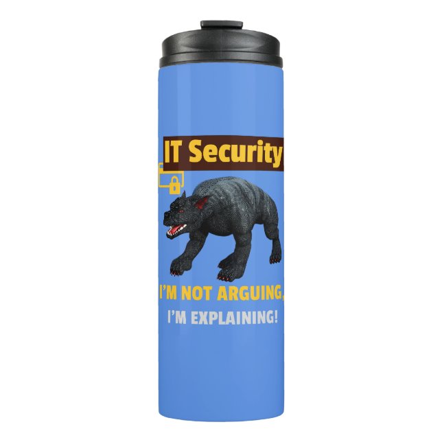 Ich argumentiere nicht, dass ich Funny IT Security Thermosbecher (Vorderseite)