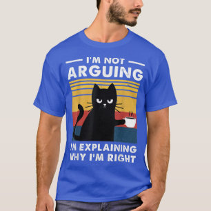Ich argumentiere nicht, dass ich mich nur bekläge, T-Shirt