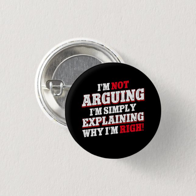 Ich argumentiere nicht, dass ich nur erkläre, waru button (Vorne & Hinten)