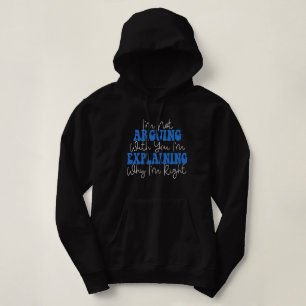 Ich argumentiere nicht, dass ich nur erkläre, waru hoodie