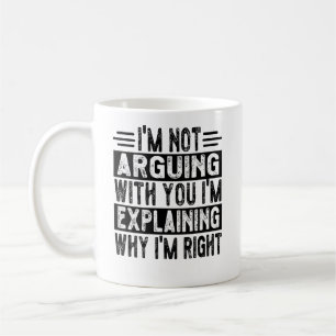 Ich argumentiere nicht, dass ich nur erkläre, waru kaffeetasse