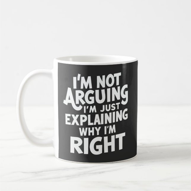 Ich argumentiere nicht, dass ich nur erkläre, waru kaffeetasse (Links)