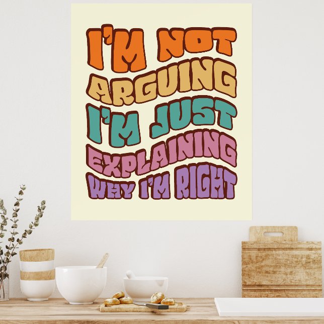 Ich argumentiere nicht, dass ich nur erkläre, waru poster (Küche)