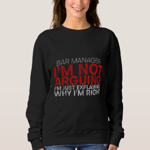 Ich argumentiere nicht, dass ich nur erkläre, waru sweatshirt