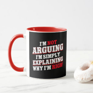 Ich argumentiere nicht, dass ich nur erkläre, waru tasse
