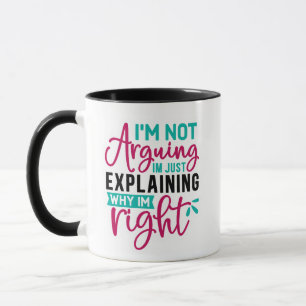Ich argumentiere nicht, dass ich nur erkläre, waru tasse