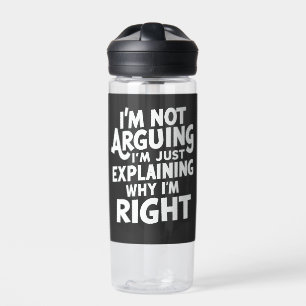 Ich argumentiere nicht, dass ich nur erkläre, waru trinkflasche