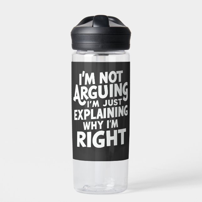 Ich argumentiere nicht, dass ich nur erkläre, waru trinkflasche (Vorderseite)