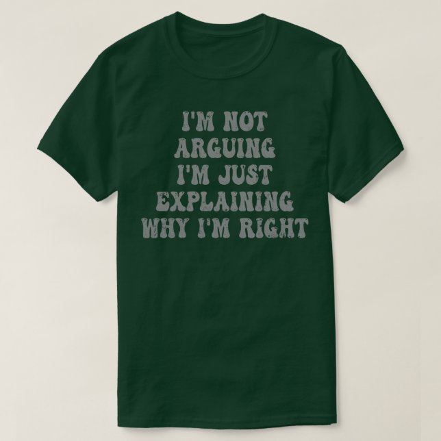 Ich argumentiere nicht, ich erkläre nur, warum ich T-Shirt (Design vorne)