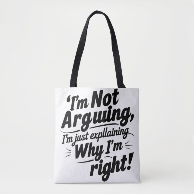 Ich argumentiere nicht, ich erkläre nur, warum ich tasche (Vorderseite)