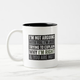 Ich argumentiere nicht mit Ihnen Zweifarbige Tasse