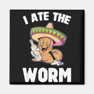 Ich aß den Wurm lustig beim Trinken cinco de mayo  Magnet