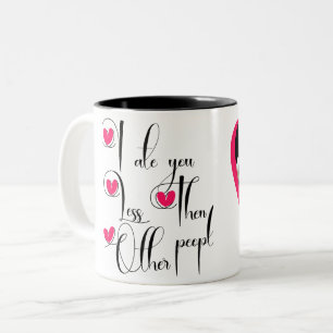 Ich aß dich weniger als andere Leute Zweifarbige Tasse