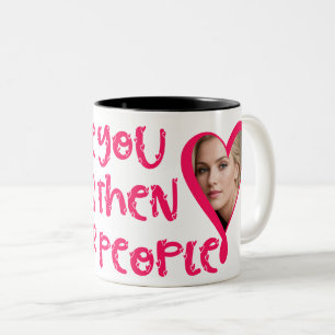 Ich aß dich weniger als andere Menschen Zweifarbige Tasse