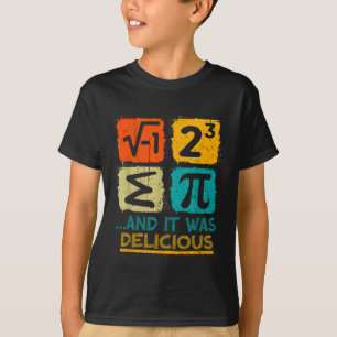 Ich aß etwas Kuchen und er war lecker Lustiger Pi- T-Shirt
