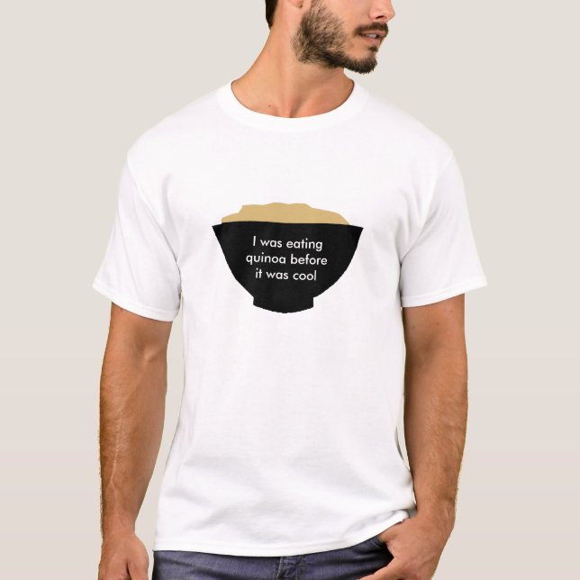Ich aß Reismelde, bevor sie cool war T-Shirt (Vorderseite)