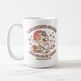 Ich aß Santas Kekse und ich würde es wieder tun Kaffeetasse