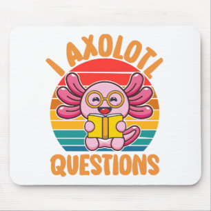Ich Axolotl Fragen Mousepad