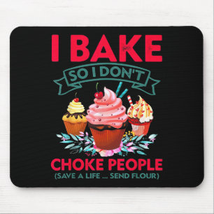 Ich backe also nicht, dass Leute Cupcake machen Mousepad