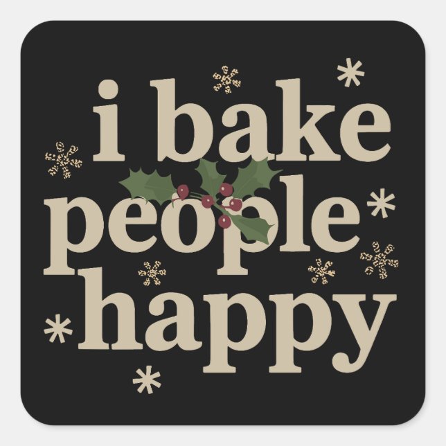Ich backe die Leute glücklich Cupcake & Cookie Bac Quadratischer Aufkleber (Vorderseite)