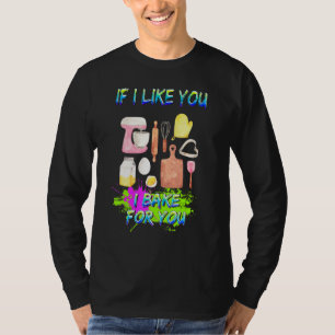 Ich backe für Sie, ich mag Sie backen Spaß sarkast T-Shirt