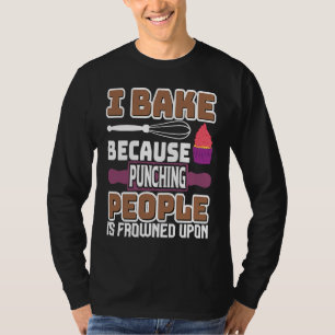 Ich backe, weil das Schlagen von Menschen missbill T-Shirt