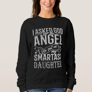 Ich bat Gott um einen Engel, er schickte mir meine Sweatshirt