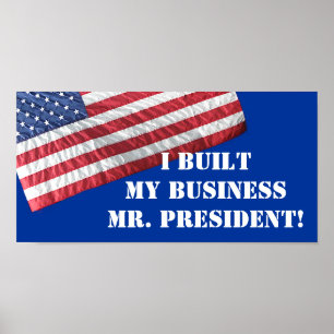 ICH BAUE MEIN GESCHÄFT HERR. PRESIDENT! POSTER
