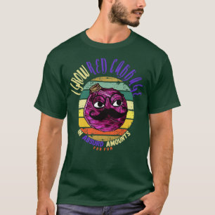Ich baue rote Kohl in absurden Mengen für Spaß an T-Shirt