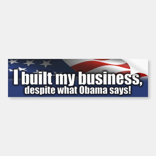 Ich baute mein Geschäft - AntiObama auf Autoaufkleber (Vorne)