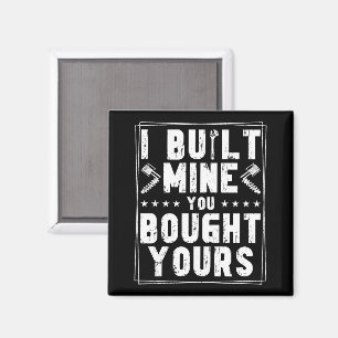 Ich baute meins, du kaufst deins Design für Mechan Magnet