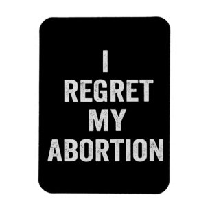 Ich bedauere meine Abtreibung Choose Pro Life Gift Magnet