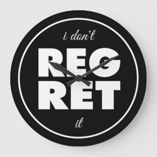 Ich bedaure es nicht, motivierend Design Große Wanduhr