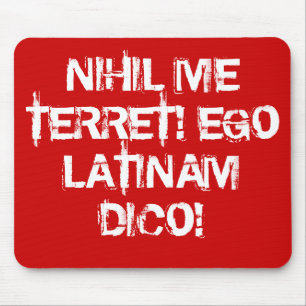 Ich befürchte nichts!  Ich spreche Latein! Mousepad
