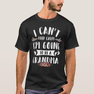 Ich Behalt nicht, dass ich ein Oma werden werde T-Shirt