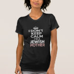 Ich Behalt nicht, dass ich eine jüdische Mutter Ha T-Shirt<br><div class="desc">Ich Behalt nicht,  dass ich eine jüdische Mutter Hanukkah bin</div>