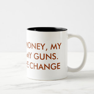 Ich BEHALTE MEIN GELD, MEINE FREIHEIT u. MEINE Zweifarbige Tasse