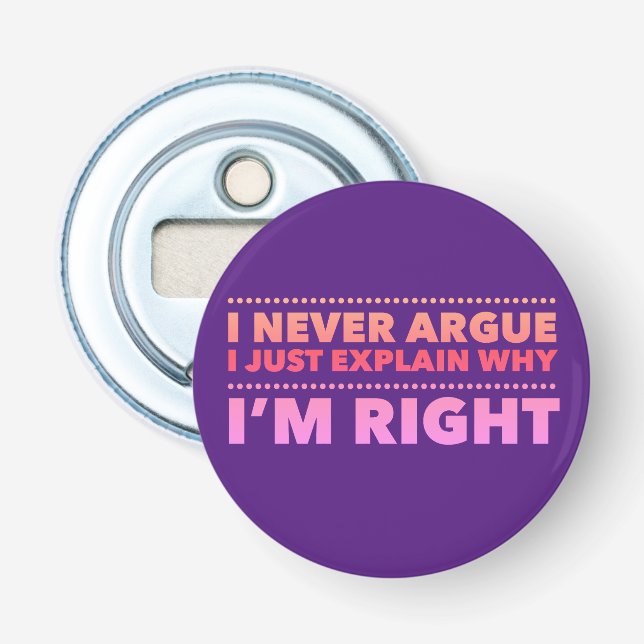 Ich behaupte nie, ich erkläre nur, warum ich recht flaschenöffner (Vorderseite)