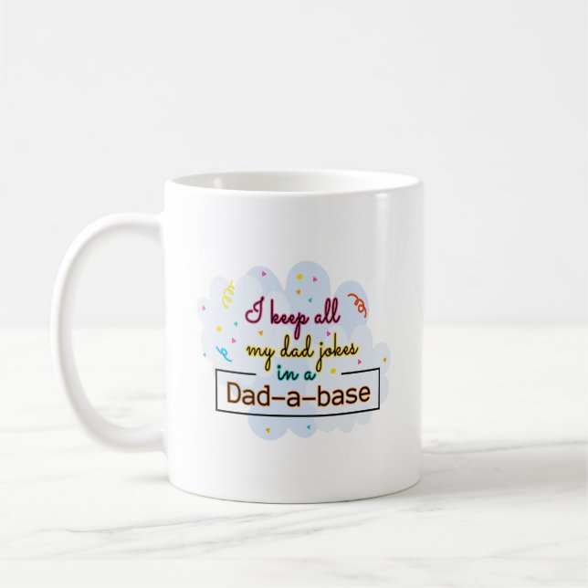 Ich Behielt alle meine Vater-Witze in einem Vater- Kaffeetasse (Links)