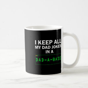 Ich Behielt alle meine Vater Witze in einem Vater  Kaffeetasse