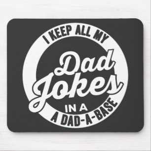Ich Behielt alle meine Vater-Witze in einem Vater  Mousepad
